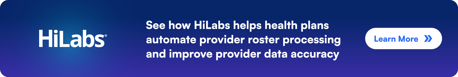 CTA: See how HiLabs helps health plans automate provider roster processing and improve provider data accuracy